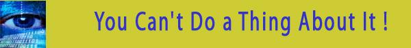 You Can't Do A Thing ABout It